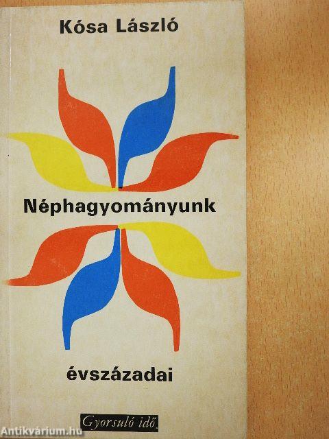 Néphagyományunk évszázadai
