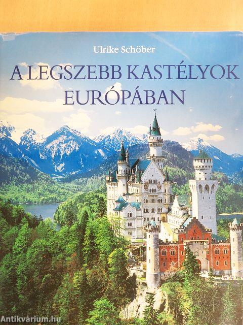 A legszebb kastélyok Európában