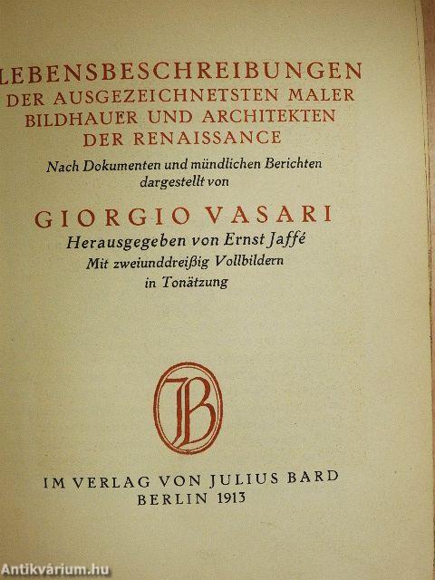 Lebensbeschreibungen der Ausgezeichnetsten Maler bildhauer und Architekten der Renaissance