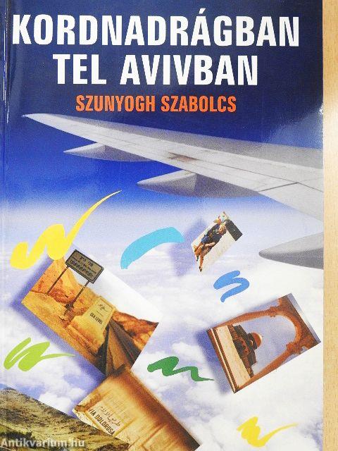 Kordnadrágban Tel Avivban