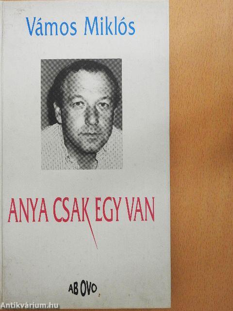 Anya csak egy van