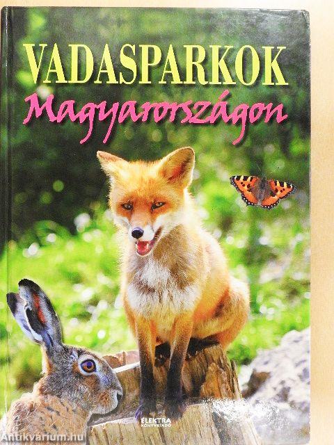 Vadasparkok Magyarországon