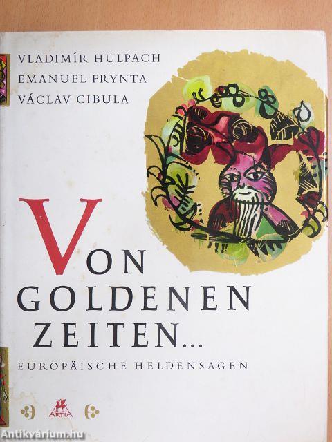 Von Goldenen Zeiten...