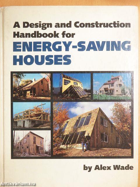 A Design and Construction Handbook for Energy-Saving Houses