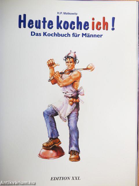 Heute koche ich!