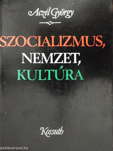 Szocializmus, nemzet, kultúra