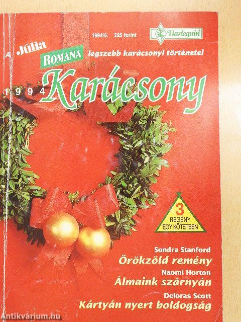 Örökzöld remény/Álmaink szárnyán/Kártyán nyert boldogság