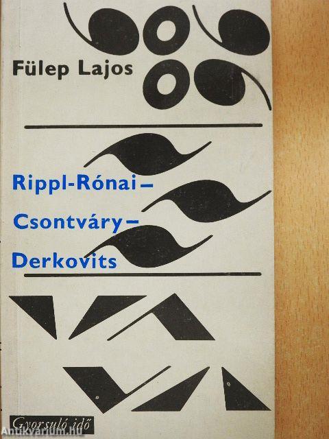 Rippl-Rónai-Csontváry-Derkovits
