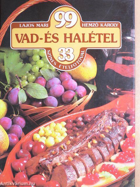 99 vad- és halétel 33 színes ételfotóval