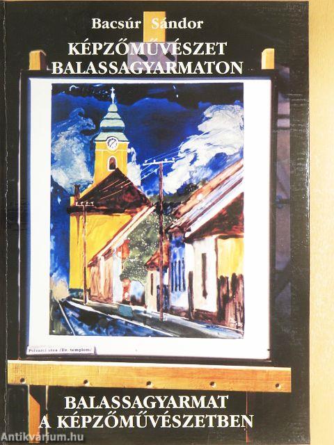 Képzőművészet Balassagyarmaton, Balassagyarmat a képzőművészetben