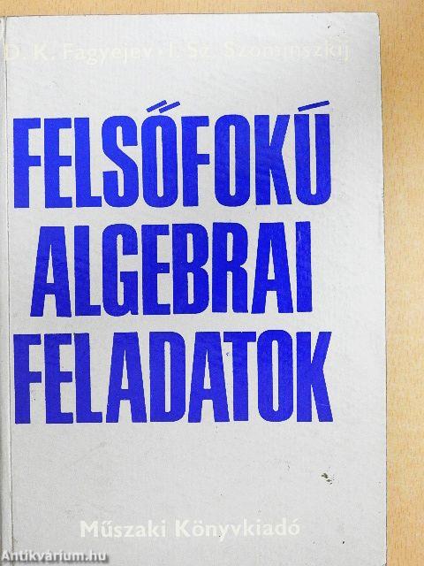 Felsőfokú algebrai feladatok