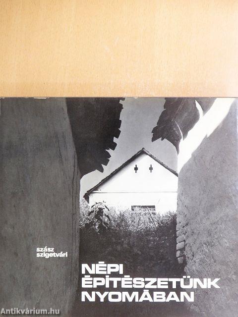 Népi építészetünk nyomában