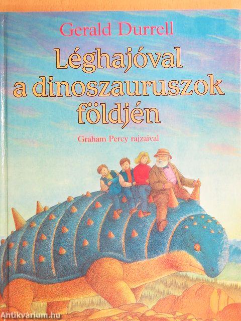 Léghajóval a dinoszauruszok földjén