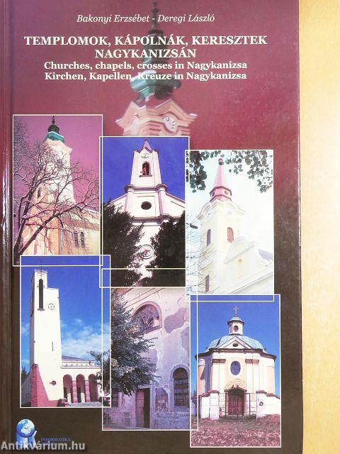 Templomok, kápolnák, keresztek Nagykanizsán