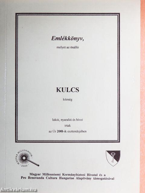 Emlékkönyv, melyet az önálló Kulcs község lakói, nyaralói és hívei írtak