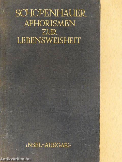 Schopenhauers Aphorismen zur Lebensweisheit
