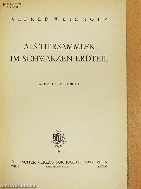 Als Tiersammler im schwarzen Erdteil