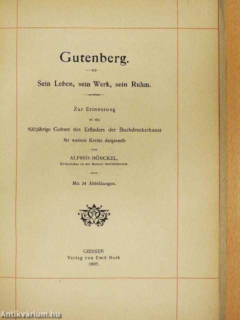 Gutenberg - Sein Leben, sein Werk, sein Ruhm
