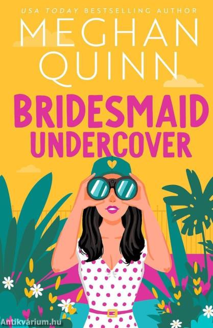 Bridesmaid Undercover (Bridesmaid for Hire Series, Book 2)