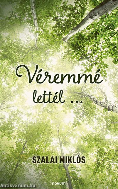 Véremmé lettél ...