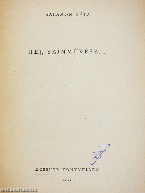 Hej, színművész...