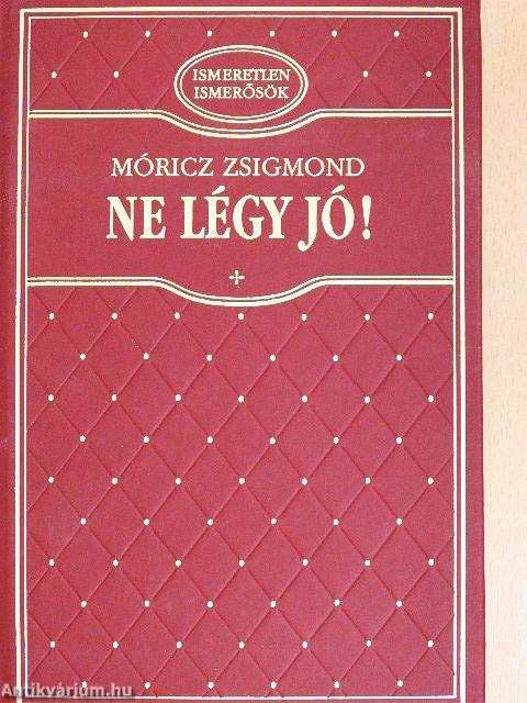 Ne légy jó!