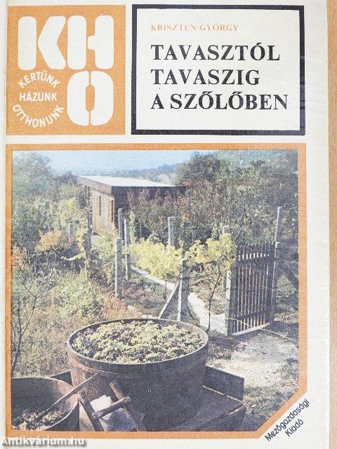 Tavasztól tavaszig a szőlőben