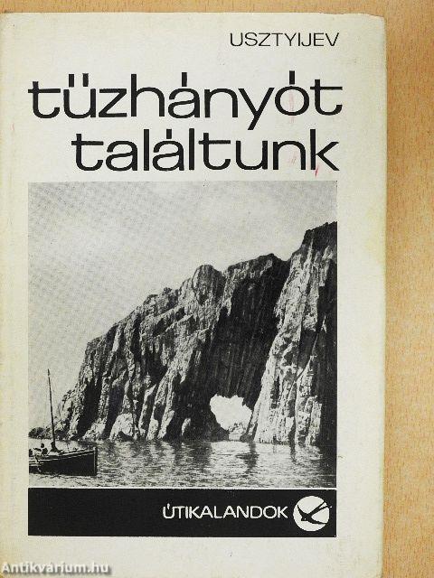 Tűzhányót találtunk