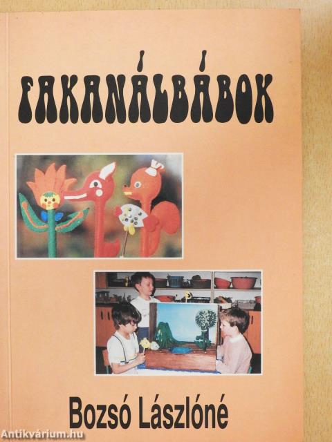 Fakanálbábok (dedikált példány)