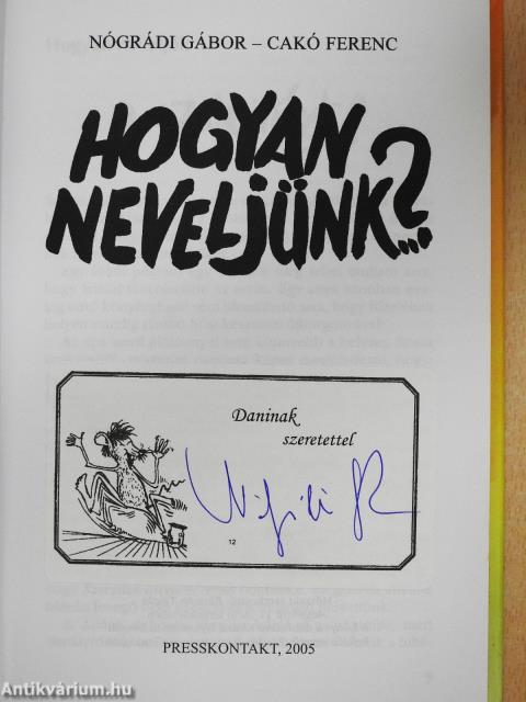 Hogyan neveljünk...? 1-2. (aláírt példány)