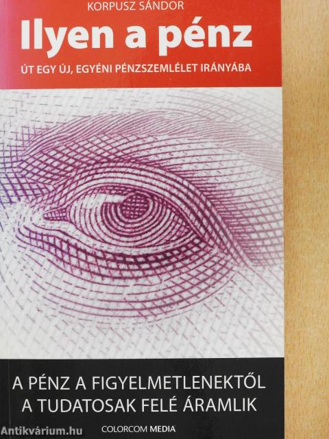 Ilyen a pénz (dedikált példány)