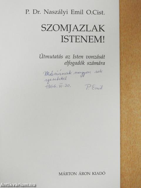 Szomjazlak Istenem (dedikált példány)