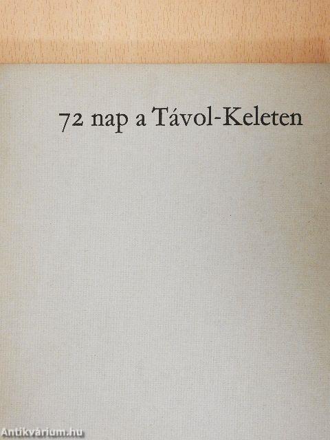 72 nap a Távol-Keleten