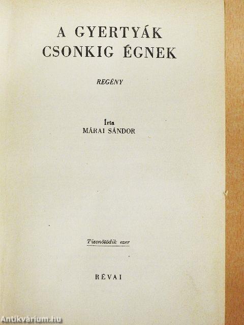 A gyertyák csonkig égnek