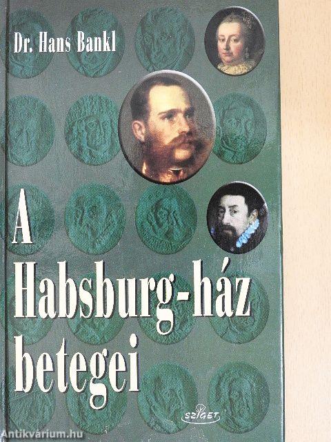 A Habsburg-ház betegei