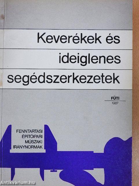 Keverékek és ideiglenes segédszerkezetek