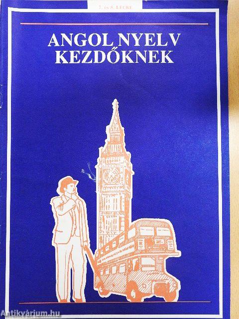 Angol nyelv kezdőknek 7-8. lecke