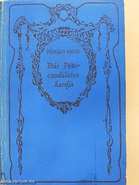 Bús Péter csodálatos kardja