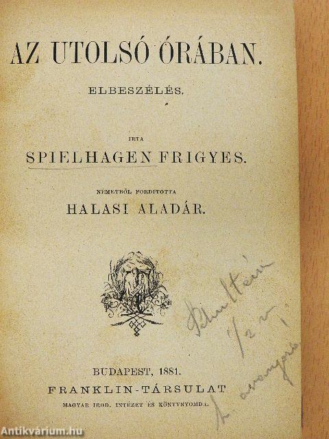 Az utolsó órában/Egy orgonaág/A rózsafa bútor/A szendomiri kolostor