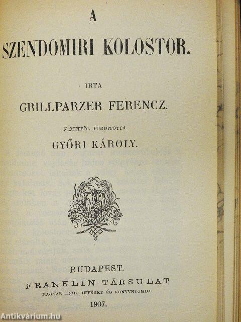Az utolsó órában/Egy orgonaág/A rózsafa bútor/A szendomiri kolostor