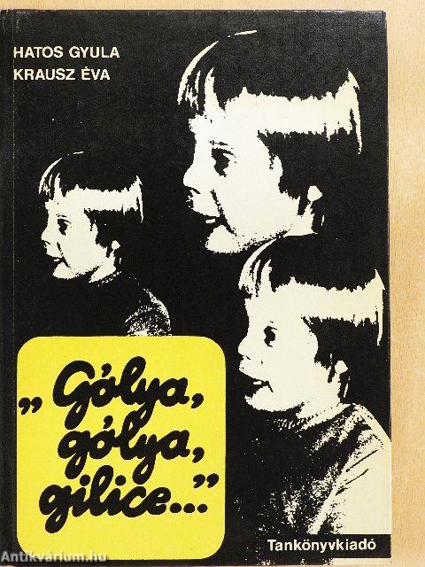 "Gólya, gólya, gilice..."