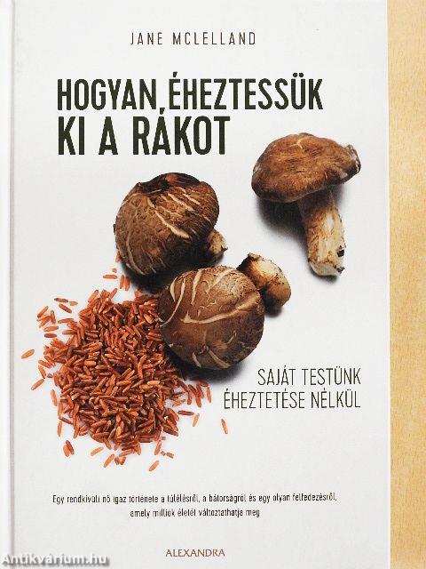 Hogyan éheztessük ki a rákot?