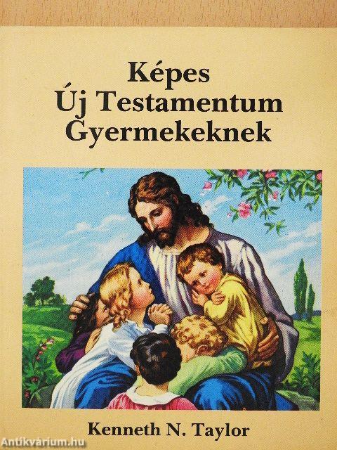 Képes Új Testamentum Gyermekeknek