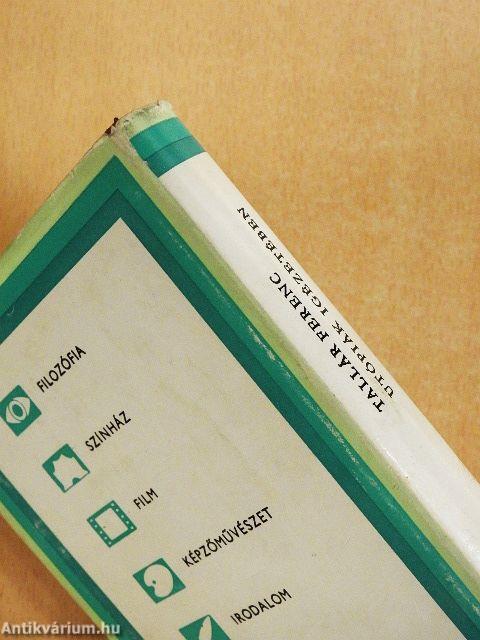 Utópiák igézetében