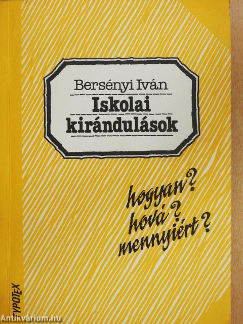 Iskolai kirándulások (dedikált példány)