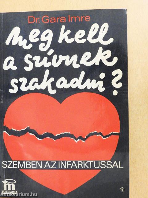 Meg kell a szívnek szakadni? (dedikált példány)