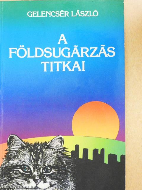 A földsugárzás titkai (aláírt példány)