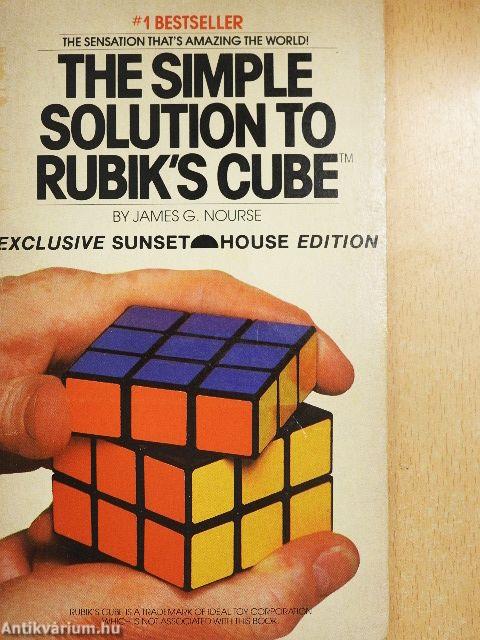 The Simple Solution to Rubik's Cube