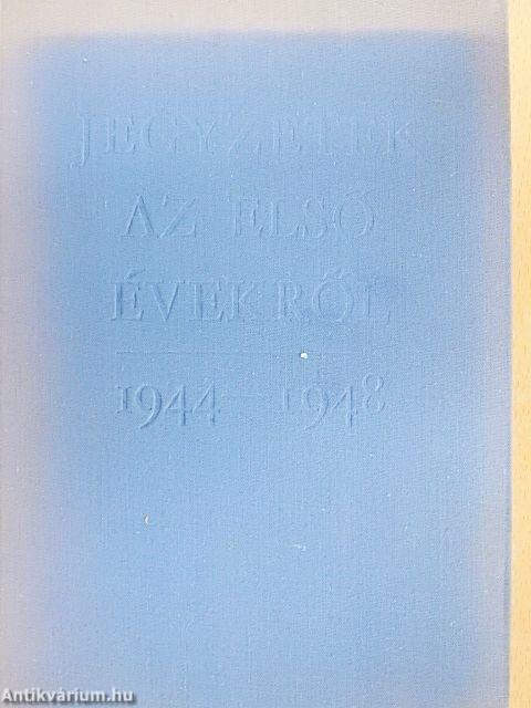 Jegyzetek az első évekről