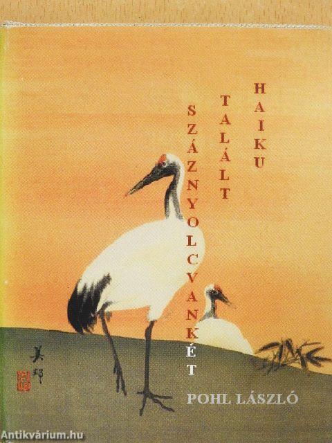 Száznyolcvankét talált haiku